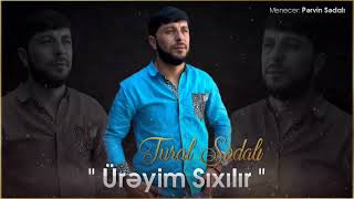 Tural Sedali - Ureyim Sixilir 2023 (Resmi Musiqi)