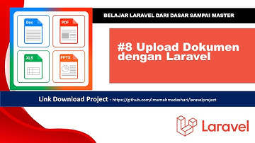 #8 Laravel - Upload dan Download File Dokumen (Word, Excel, PDF, Power Point) dengan Laravel