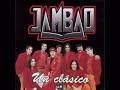 JAMBAO - Un Clasico - Disco Completo - Alta Calidad 192 kbps