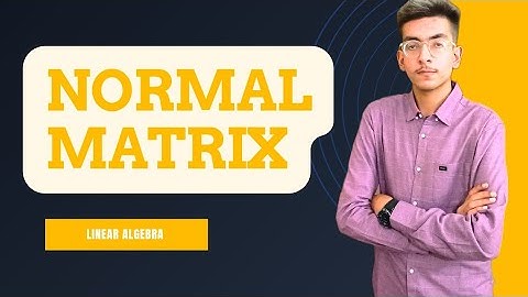 Linear Algebra | Normal Matrix | in Urdu and Hindi 💯 | #maths #matrix #linearalgebra