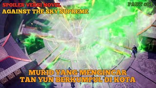 SPOILER AGAINST THE SKY SUPREME #64 Eps 430 Sub Indo ll TAN YUN DIKEPUNG MURID DIVISI LAIN DI KOTA !