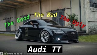 Audi TT | The Good, The Bad, And The Ugly…