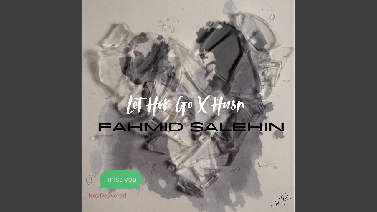 Let Her Go x Husn (Special Version)