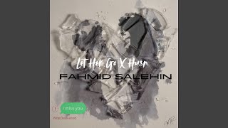 Let Her Go X Husn special Version