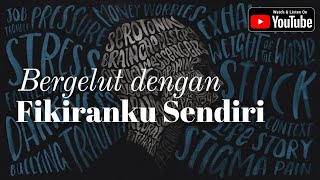Mazmur 13 Berapa Lamakah, Ya TUHAN, Aku Akan Bergelut dengan Fikiranku Sendiri?