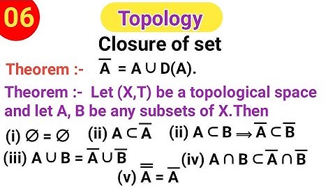 Theorem of Closure of Set l Most Important Thereom of Topology l Topology l Bsc and MSc Mathematics