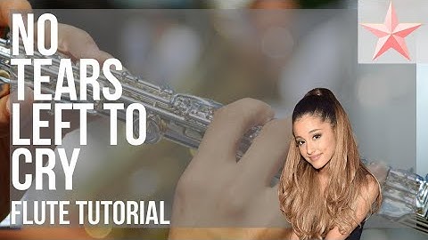 SUPER EASY: How to play No Tears Left To Cry by Ariana Grande on Flute (Tutorial)