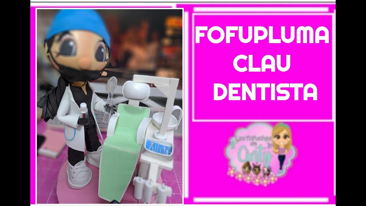 clase 549 fofupluma CLAU DENTISTA PARTE 1