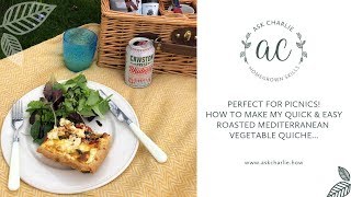 Ask Charlie - How to make my quick & easy Roasted Mediterranean Vegetable Quiche...