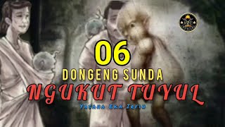 DONGENG SUNDA NGUKUT TUYUL BAGIAN 06