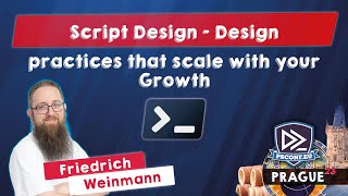 Detalles Script Design - Design practices that scale with your Growth - Friedrich Weinmann - PSConfEU 2023 Actualización