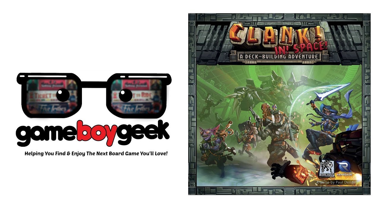 Clank! in Space Review with the Game Boy Geek