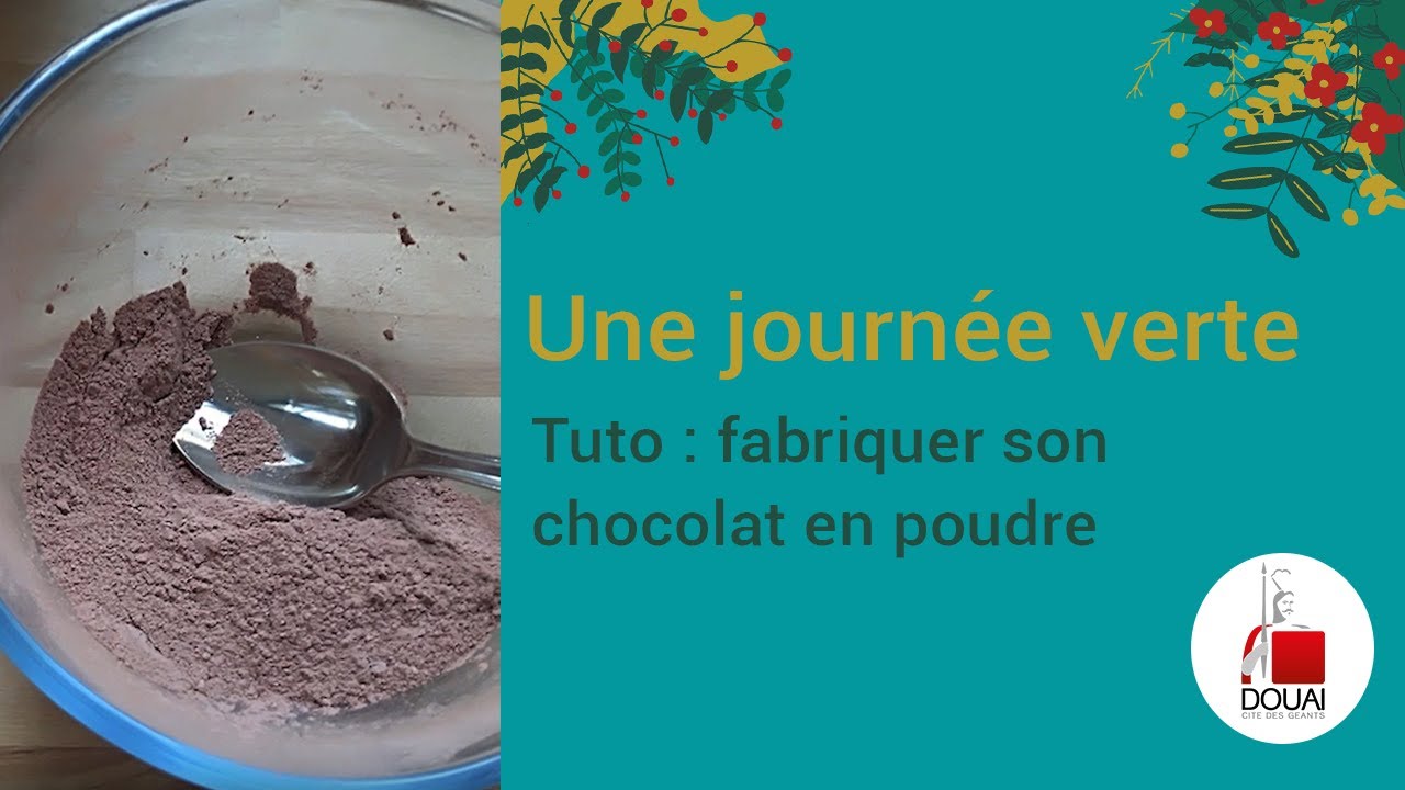 Journée(s) verte à la maison - Fabriquer son chocolat en poudre - YouTube