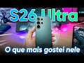 S26 Ultra: Usei por alguns dias e esse recurso me surpreendeu!