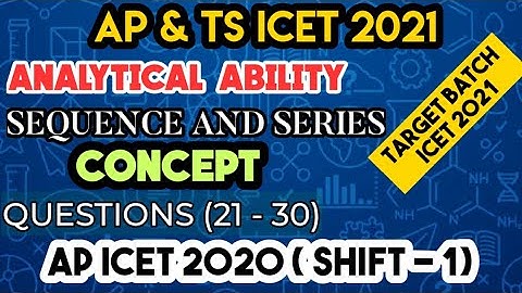 ICET 2021 | ANALYTICAL ABILITY | SEQUENCE AND SERIES | IQ ACADEMY