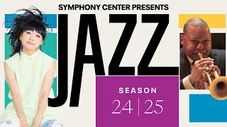 The 2024/25 Season of Symphony Center Presents Jazz