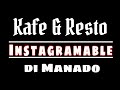 Instagramable cafe terbaru di manado pondol cafe and resto