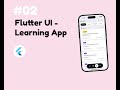 Flutter UI Tutorial | Learning Application UI - Day 2
