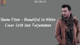 Shane Filan - Beautiful In White (cover lirik dan terjemahan)