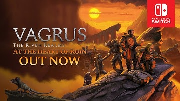 Vagrus - The Riven Realms: At the Heart of Ruin | OUT NOW on Nintendo