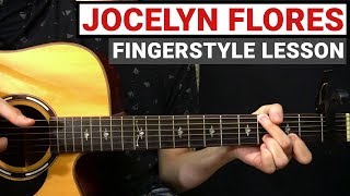 Video thumbnail of "XXXTENTACION - Jocelyn Flores | Fingerstyle Guitar Lesson (Tutorial) How to Play"