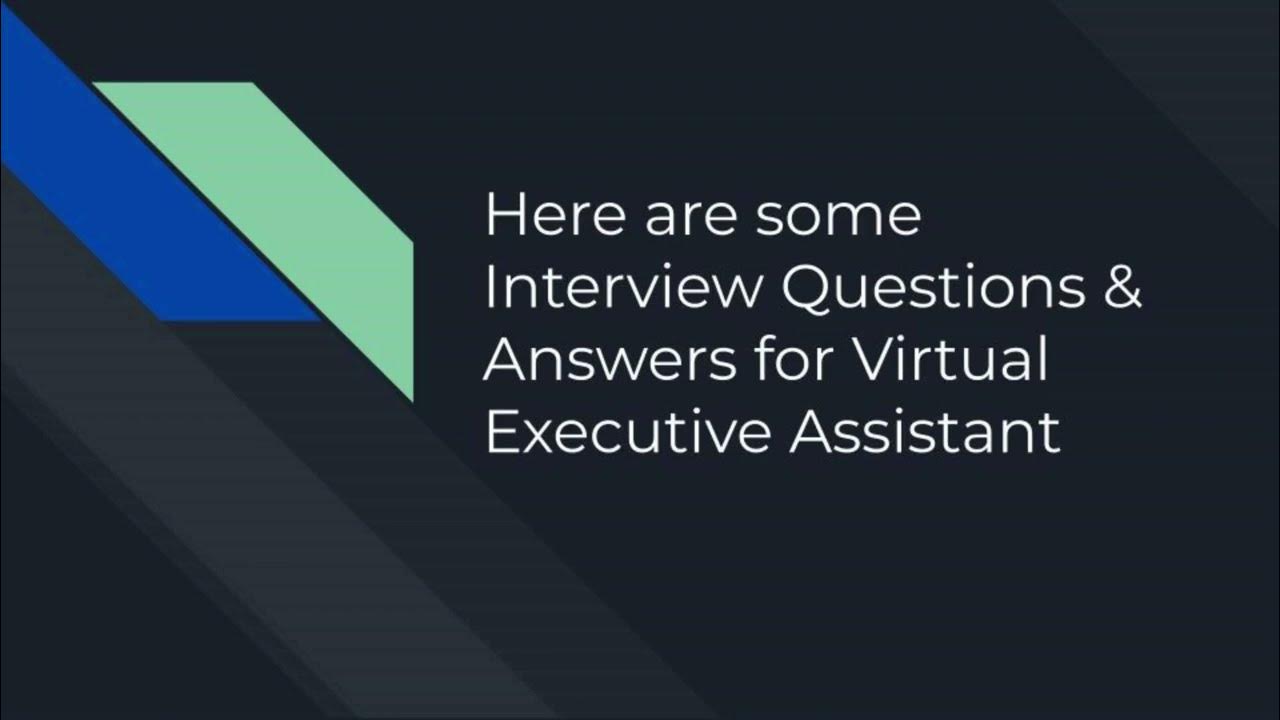 Virtual Executive Assistants Interview Questions and Answers YouTube