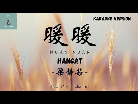 Karaoke Version 梁静茹- 暖暖 nuan nuan ( Hangat ) lirik dan terjemahan
