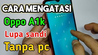 Cara Mengatasi Oppo a1k lupa sandi tanpa menggunakan Pc | Oppo a1k lupa pola