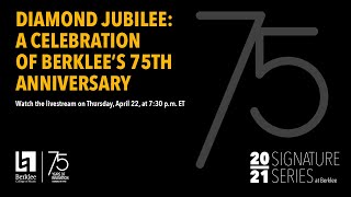 Diamond Jubilee: A Celebration of Berklee’s 75th Anniversary (Virtual Concert)