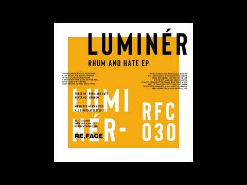 Luminér - Rhum And Hate [RFC030]