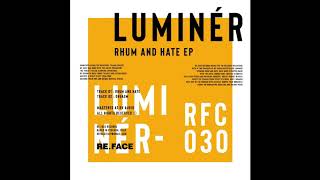 Luminér - Rhum And Hate [RFC030]