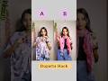 which dupatta hack is best A or B✨/#hacks #lifehacks #dupatta #fashion #style #shortvideo #shorts