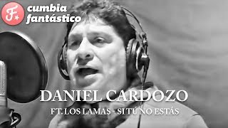 Daniel Cardozo ft Los Lamas - Si tu no estas │ Cd Y amigos chords