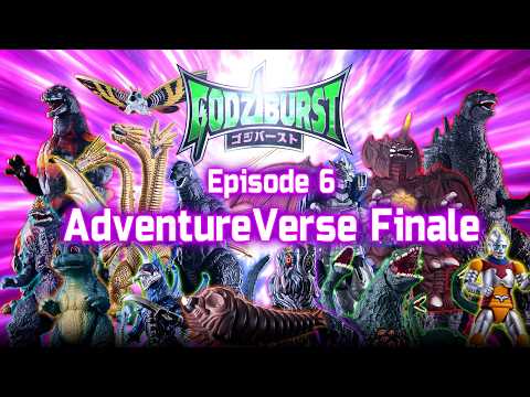Godziburst Episode #6 "AdventureVerse" [New Godzilla Figure Released]