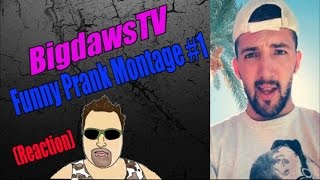 BigDawsTV - Funny Prank Montage #1 (Reaction)