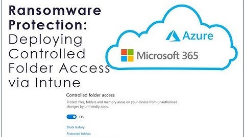 Ransomware Protection: Deploying Controlled Folder Access via Intune