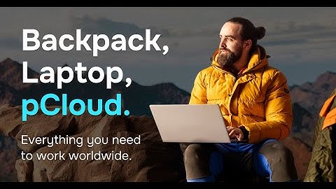Work Anywhere, Store Safely | pCloud for Digital Nomads