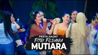 MUTIARA - FITRI FILDANIA | PESTA HAJAT 'DEVI AMOY' | GLOBAL STUDIO