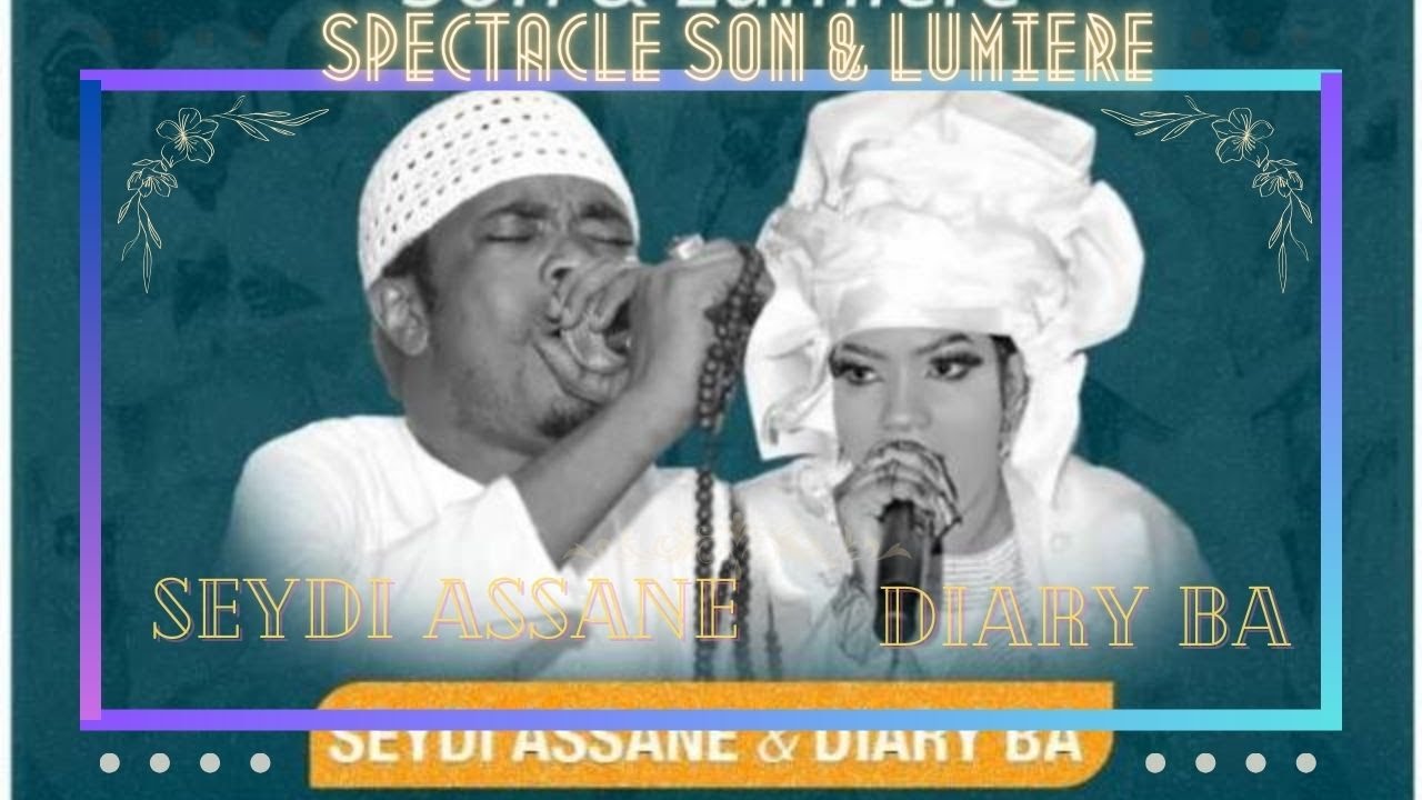 DIRECT: SPECTACLE SONS ET LUMIÈRE SEYDI ASSANE ET DIARY BA