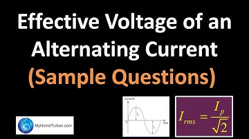 Effective Voltage of an Alternating Current (Sample Questions) | Electromagnetism