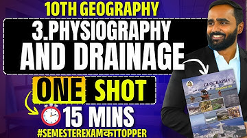 10th Geography | 3.Physiography and Drainage | One Shot | Full Chapter in 15 Mins | Pradeep Giri Sir