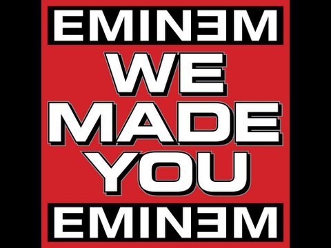 We Made You by Eminem | Eminem