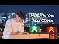Magic In You (The Sound of Magic OST) Jazz Piano Cover