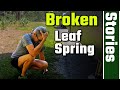 Broken Suspension on 5th Wheel snapped leaf spring  (RV Living Full Time) 4K
