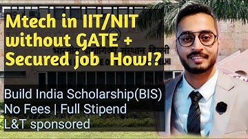 Mtech in IIT without GATE | Build India Scholarship | Secured Job |L&T Sponsored |NO FEES
