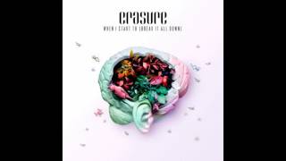 ♪ Erasure - When I Start To (Break It All Down) | Singles #44/56