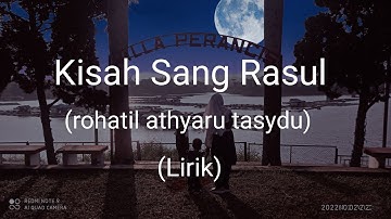 Kisah sang Rasul (Rohatil athyaru tasydu) - Lirik