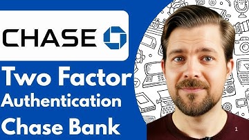 How to Set Up Two Factor Authentication on Chase Bank  (2025)