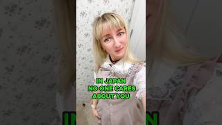 In Japan Nobody Cares About You