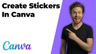 How To Create Stickers In Canva (2026 Easy Guide)